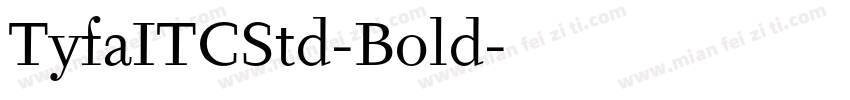 TyfaITCStd-Bold字体转换