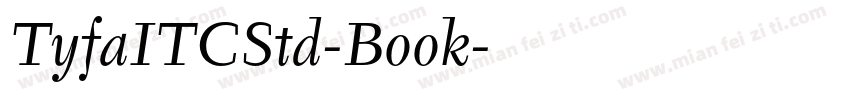 TyfaITCStd-Book字体转换