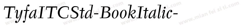 TyfaITCStd-BookItalic字体转换