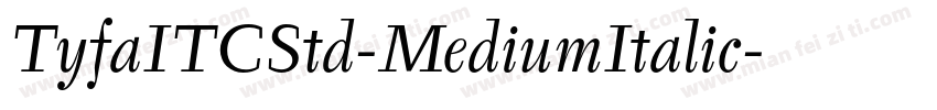 TyfaITCStd-MediumItalic字体转换
