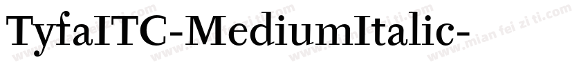 TyfaITC-MediumItalic字体转换