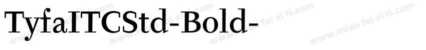 TyfaITCStd-Bold字体转换