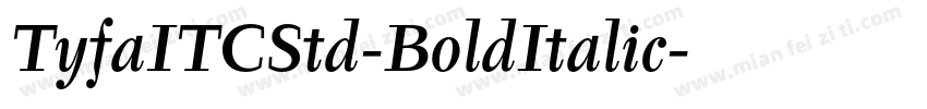 TyfaITCStd-BoldItalic字体转换