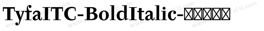 TyfaITC-BoldItalic字体转换