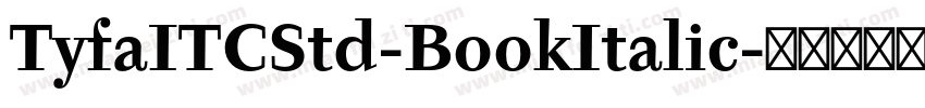 TyfaITCStd-BookItalic字体转换