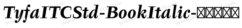 TyfaITCStd-BookItalic字体转换