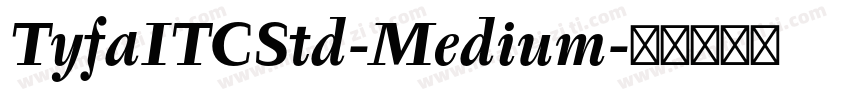 TyfaITCStd-Medium字体转换