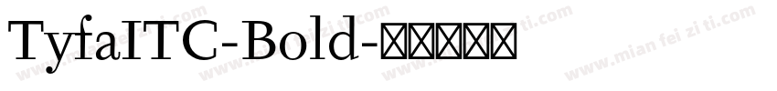 TyfaITC-Bold字体转换