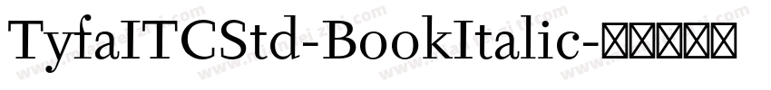 TyfaITCStd-BookItalic字体转换