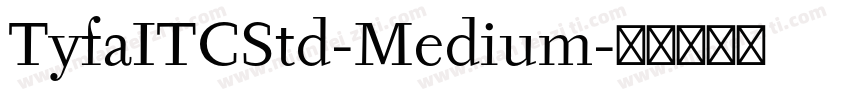TyfaITCStd-Medium字体转换