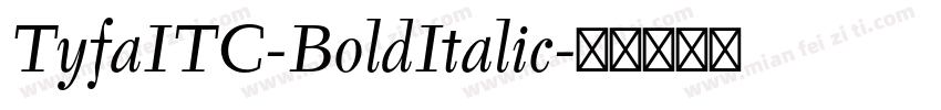 TyfaITC-BoldItalic字体转换