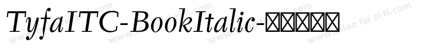 TyfaITC-BookItalic字体转换