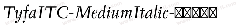 TyfaITC-MediumItalic字体转换