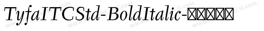 TyfaITCStd-BoldItalic字体转换