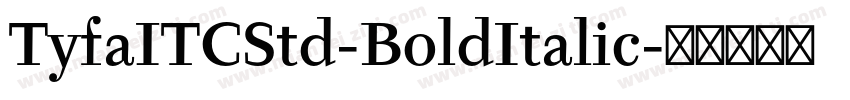 TyfaITCStd-BoldItalic字体转换