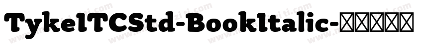 TykeITCStd-BookItalic字体转换