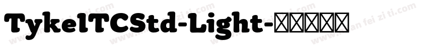 TykeITCStd-Light字体转换