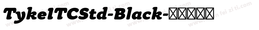 TykeITCStd-Black字体转换