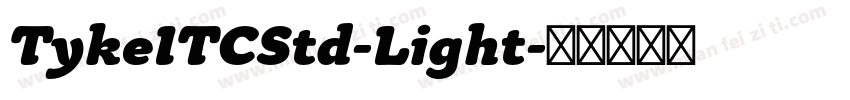 TykeITCStd-Light字体转换