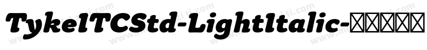 TykeITCStd-LightItalic字体转换