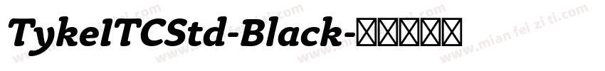 TykeITCStd-Black字体转换
