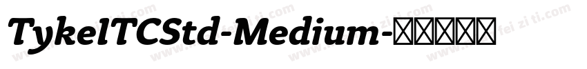 TykeITCStd-Medium字体转换