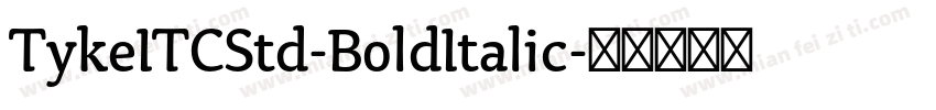 TykeITCStd-BoldItalic字体转换