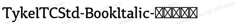 TykeITCStd-BookItalic字体转换