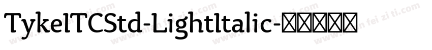 TykeITCStd-LightItalic字体转换