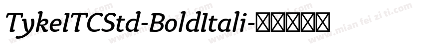 TykeITCStd-BoldItali字体转换