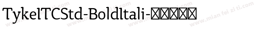 TykeITCStd-BoldItali字体转换