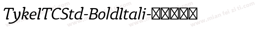 TykeITCStd-BoldItali字体转换