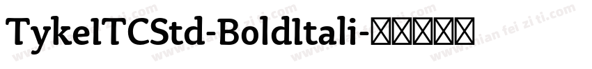 TykeITCStd-BoldItali字体转换