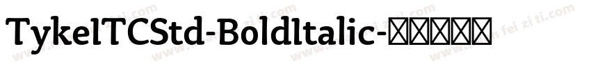 TykeITCStd-BoldItalic字体转换