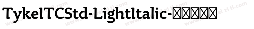 TykeITCStd-LightItalic字体转换