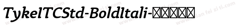 TykeITCStd-BoldItali字体转换