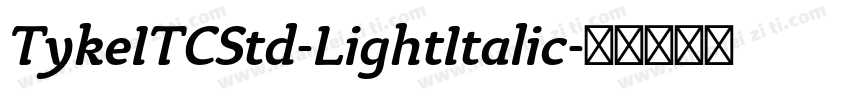 TykeITCStd-LightItalic字体转换