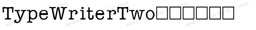 TypeWriterTwo字体转换