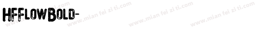 HFFlowBold字体转换