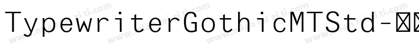 TypewriterGothicMTStd字体转换