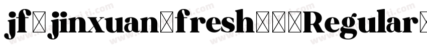 jf-jinxuan-fresh22-Regular字体转换