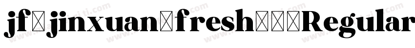jf-jinxuan-fresh22-Regular字体转换
