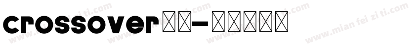 crossover字库字体转换