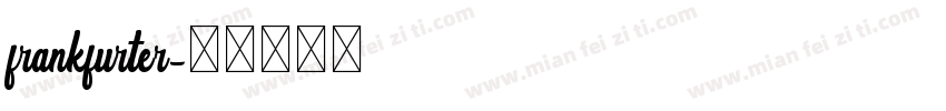 frankfurter字体转换