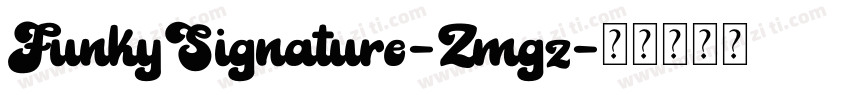 FunkySignature-Zmgz字体转换