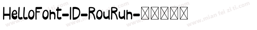 HelloFont-ID-RouRun字体转换