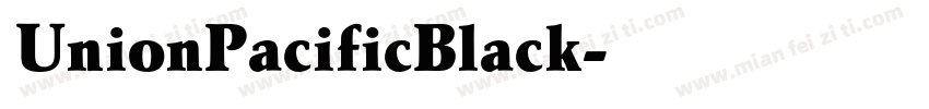 UnionPacificBlack字体转换