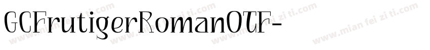 GCFrutigerRomanOTF字体转换
