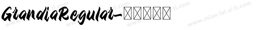 GrandiaRegular字体转换 GrandiaRegular字体转换