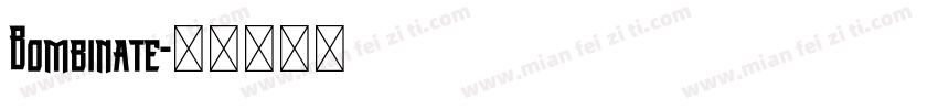 Bombinate字体转换